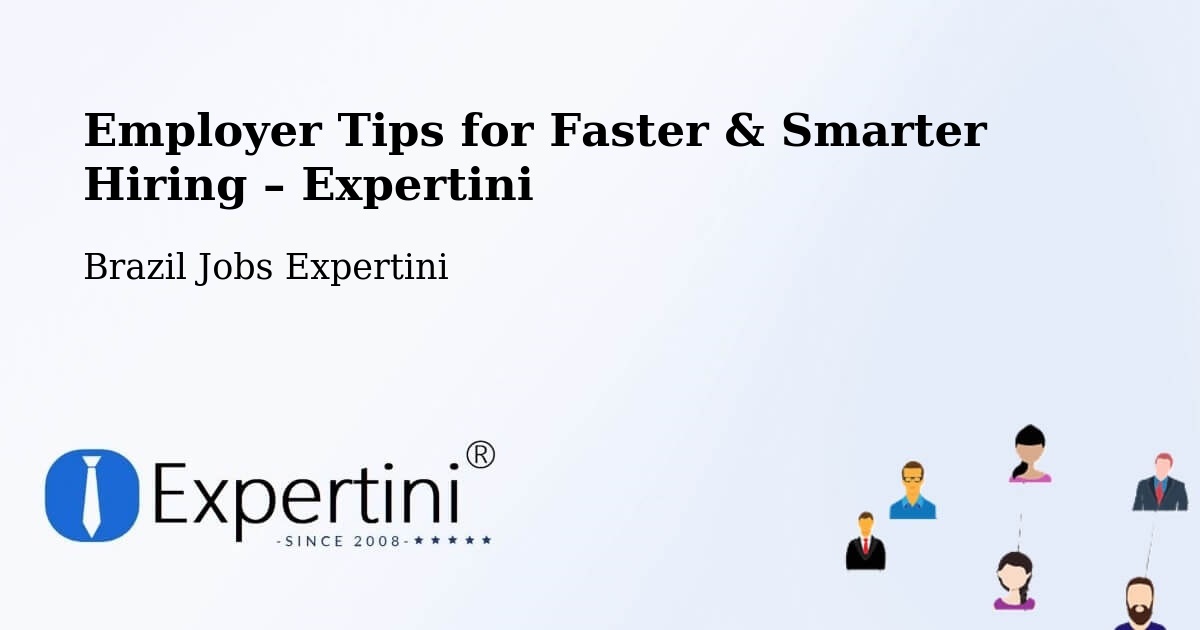 Employer Tips for Hiring & Recruitment – Urandi - Urandi, Brazil Jobs Expertini