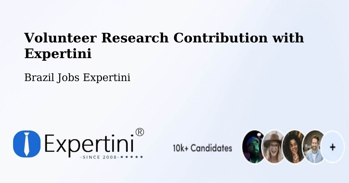 Volunteer Research Contribution Program – Urandi - Brazil Jobs Expertini